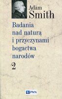 Badania nad naturą i przyczynami bogactwa narodów. Tom 2 Adam Smith