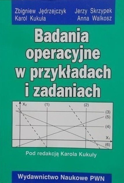 Kukuła Badania Operacyjne W Przykładach I Zadaniach Pdf