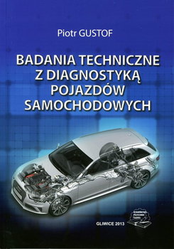 Badania techniczne z diagnostyką pojazdów samochodowych - Piotr Gustof