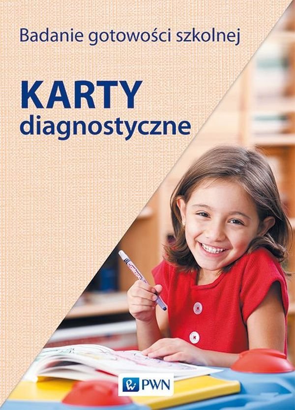 Badanie Gotowości Szkolnej. Karty Diagnostyczne - Sławomira Załęska ...