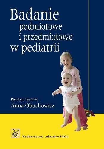 Badanie Podmiotowe i Przedmiotowe w Pediatrii