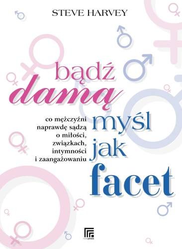 Zachowuj Się Jak Dama Myśl Jak Facet Książka