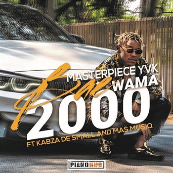 Bae Wama 2000 - Masterpiece YVK feat. Kabza De Small, Mas Musiq