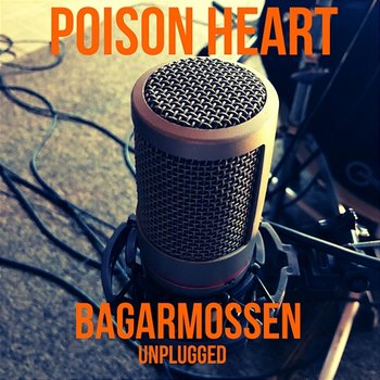 Bagarmossen - Poison Heart