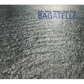 Bagatelle - Ferra Bebo, Dalla Porta Paolino