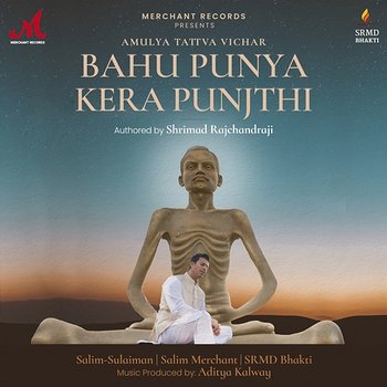 Bahu Punya Kera Punjthi (Amulya Tattva Vichar) - Salim-Sulaiman, Salim Merchant & SRMD Bhakti