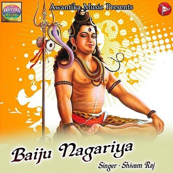 Baiju Nagariya - Shivam Raj