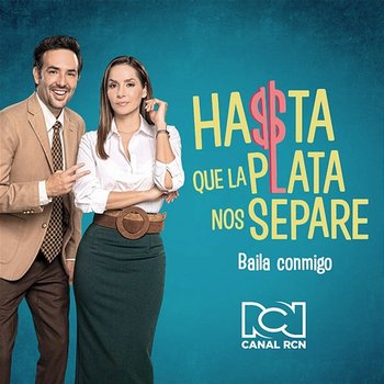 BAILA CONMIGO (HASTA QUE LA PLATA NOS SEPARE) - Canal RCN