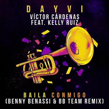 Baila Conmigo - Dayvi, Víctor Cárdenas feat. Kelly Ruiz