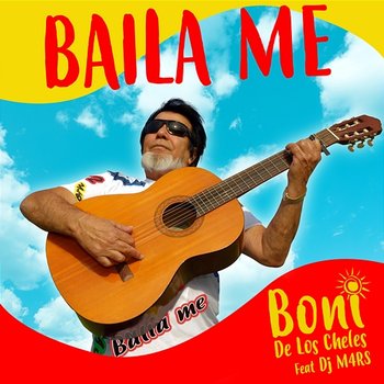 Baila Me - Boni De Los Cheles feat. Dj M4RS