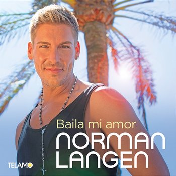 Baila mi amor - Norman Langen