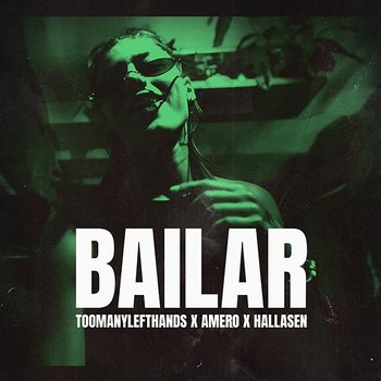 Bailar - TooManyLeftHands, Amero & Hallasen