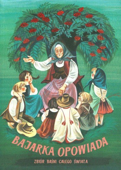 Bajarka opowiada. Zbiór baśni całego świata - Niklewiczowa Maria