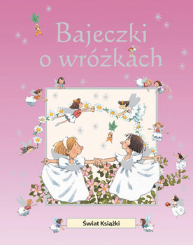 Bajeczki o wróżkach - Hawthorn Philip