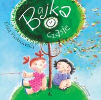Bajka o czasie Piotrowska Eliza