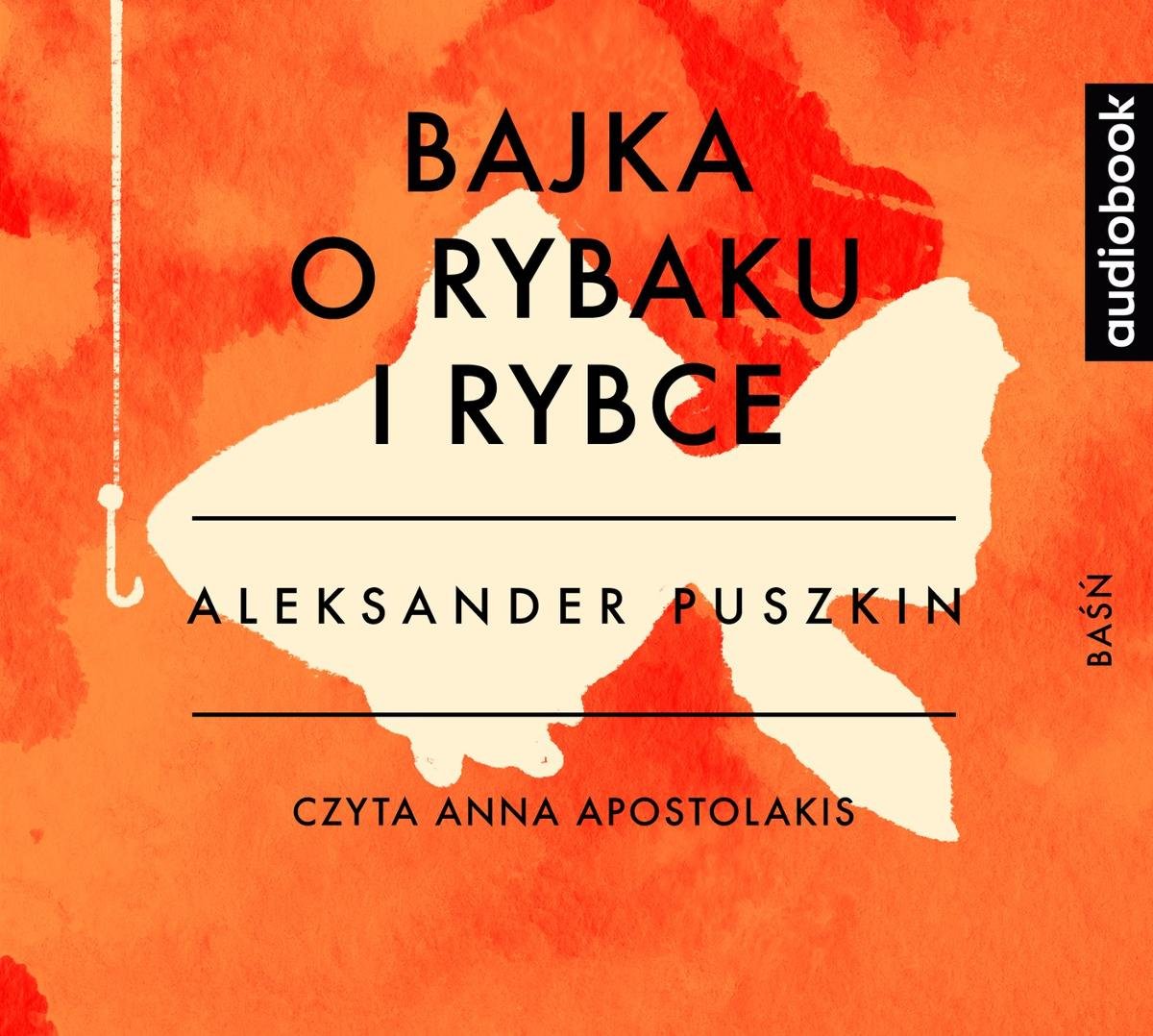 Aleksander Puszkin Bajka O Rybaku I Złotej Rybce Streszczenie Bajka o rybaku i rybce - audiobook - Puszkin Aleksander | Audiobook