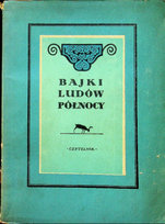 Bajki ludów Północy Opracowanie zbiorowe