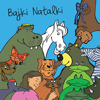 Bajki Natalki - Kukulska Natalia