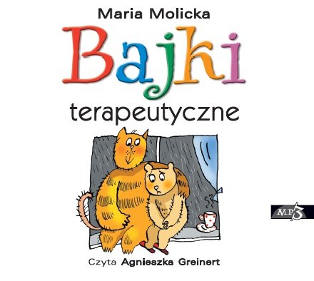 Bajki Terapeutyczne - Molicka Maria | Książka W Empik