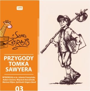Bajki z szafy żyrafy: Przygody Tomka Sawyera - Various Artists
