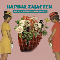 Bal którego nie było Kapral Zajączek
