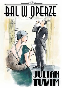 Bal w Operze - Tuwim Julian