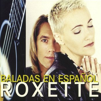 Baladas En Español - Roxette