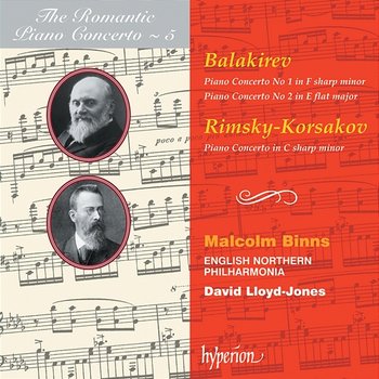 Balakirev & Rimsky-Korsakov: Piano Concertos (Hyperion Romantic Piano Concerto 5) - The Orchestra Of Opera North, Malcolm Binns, David Lloyd-Jones