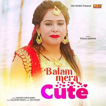 Balam Mera Cute - Pooja Sharma