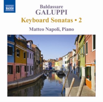Baldassare Galuppi: Keyboard Sonatas - Various Artists