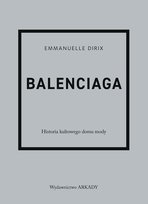 Balenciaga. Historia kultowego domu mody