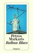 Balkan Blues - Markaris Petros