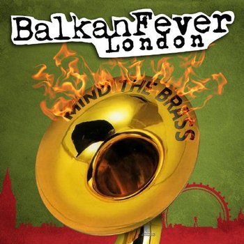 Balkan Fever London - Various Artists