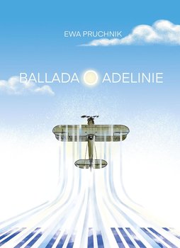 Ballada o Adelinie - Pruchnik Ewa