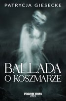 Ballada o koszmarze Giesecke Patrycja
