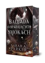 Ballada o spadających smokach. Spadające księżyce. Tom 2
