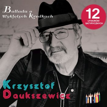 Ballada o wyklętych kredkach - Daukszewicz Krzysztof