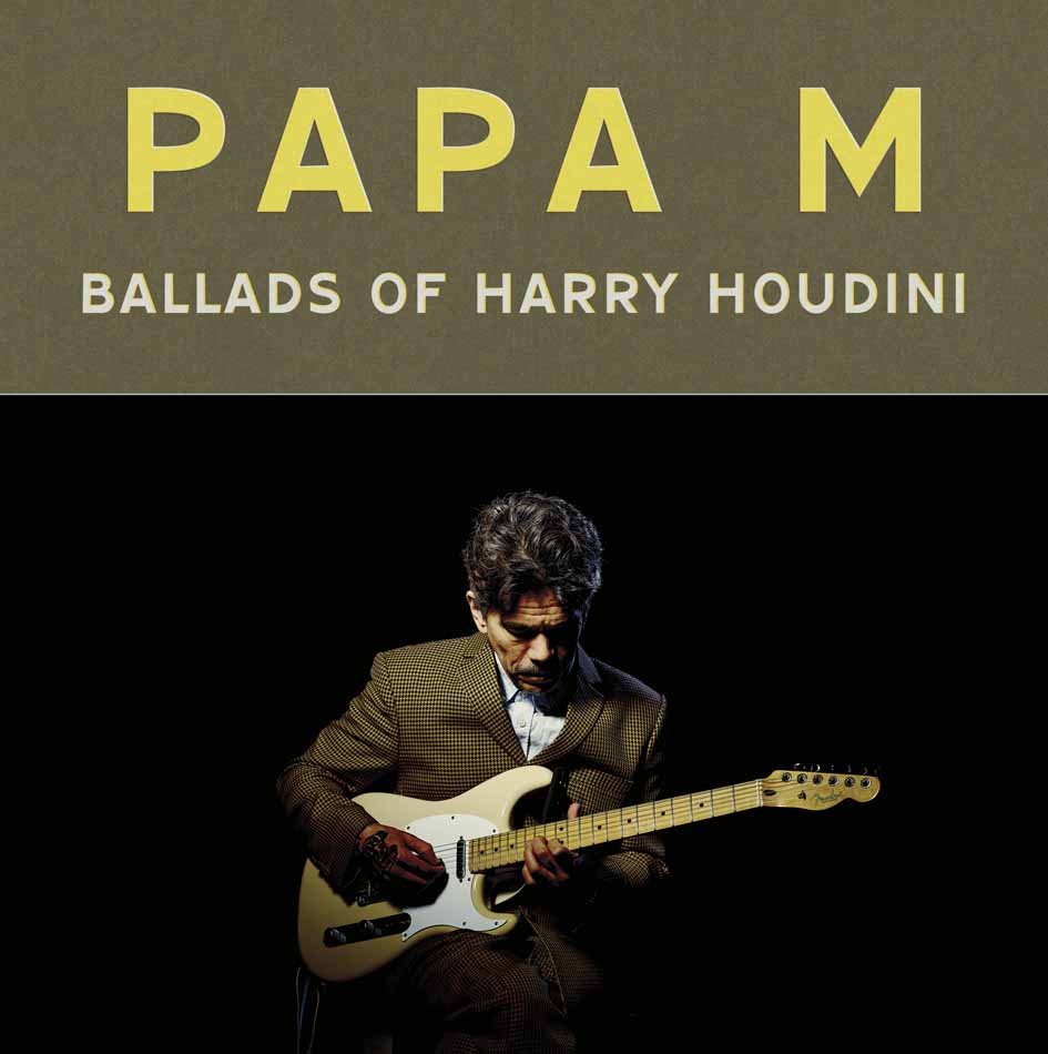 Papa M - Ballads of Harry Houdini | Drag City