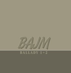 Ballady 1 + 2 - Bajm