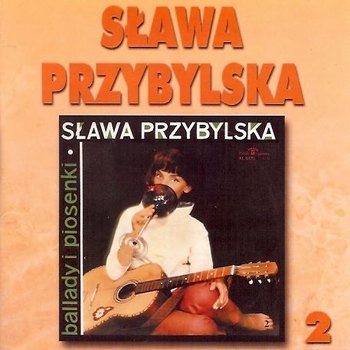 Ballady i Piosenki 2 - Przybylska Sława