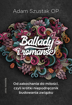 Ballady i romanse - Szustak Adam