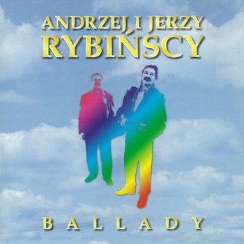 Ballady - Andrzej Rybiński, Jerzy Rybiński