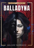 Balladyna. Złota kolekcja Słowacki Juliusz