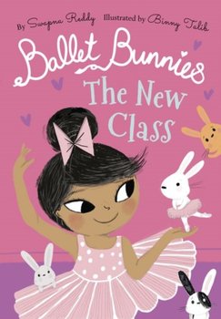 Ballet Bunnies: The New Class - Reddy Swapna