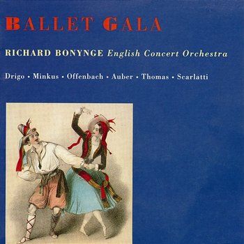 Ballet Gala - Richard Bonynge, English Chamber Orchestra