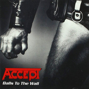 Balls To The Wall (Remastered) - Accept