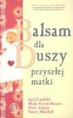 Balsam dla duszy przyszłej matki Opracowanie zbiorowe