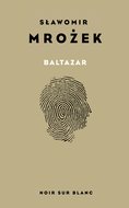 Baltazar. Autobiografia - Mrożek Sławomir