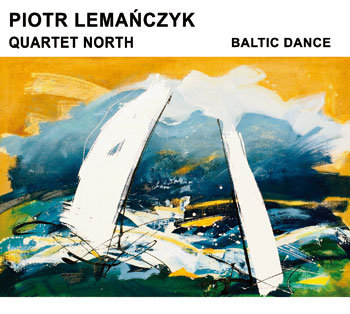 Baltic Dance - Lemańczyk Piotr, North Quartet
