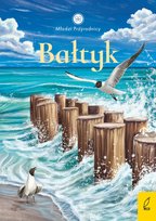 Bałtyk. Młodzi przyrodnicy Zarawska Patrycja